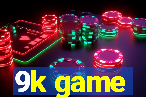 9k game